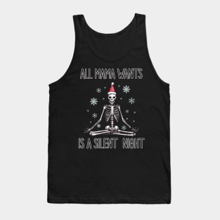 All Mama Wants Is A Silent Night Tank Top